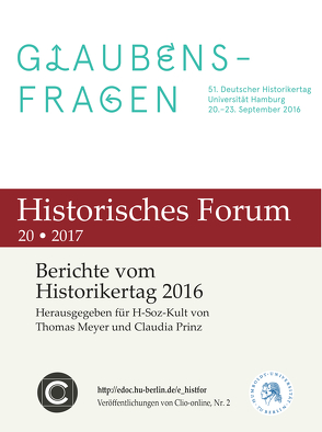 Berichte vom Historikertag 2016 von Meyer,  Thomas, Prinz,  Claudia