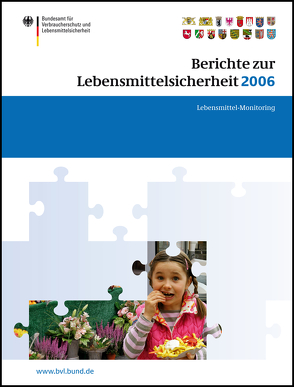 Berichte zur Lebensmittelsicherheit 2006 von Brandt,  Peter