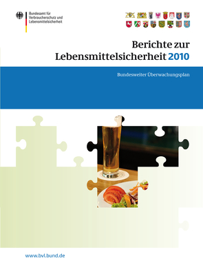 Berichte zur Lebensmittelsicherheit 2010 von Dombrowski,  Saskia