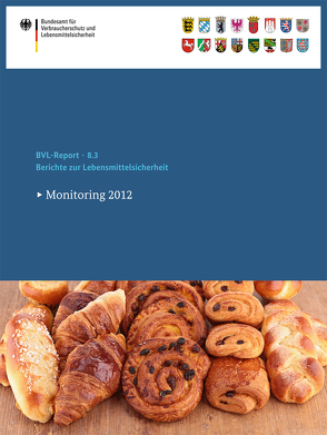 Berichte zur Lebensmittelsicherheit 2012 von Dombrowski,  Saskia