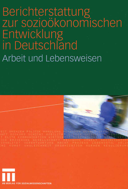 Berichterstattung zur sozioökonomischen Entwicklung in Deutschland