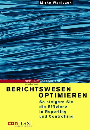 Berichtswesen optimieren von Waniczek,  Mirko