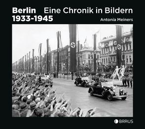 Berlin 1933-1945 von Meiners,  Antonia