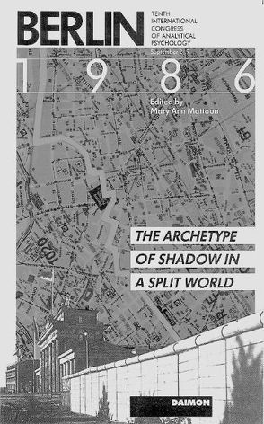 Berlin 1986. The Archetype of Shadow in a split World / Berlin 1986. The Archetype of Shadow in a split World von Mattoon,  Mary A