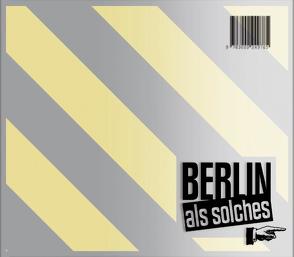 Berlin als solches von Bremer,  Rolf, Dabbert,  Christian, Domröse,  Sascha, Remy,  Volker, Schnell,  Oliver