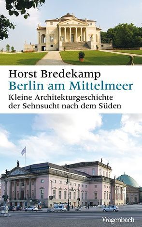 Berlin am Mittelmeer von Bredekamp,  Horst