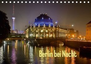 Berlin bei Nacht (Tischkalender 2018 DIN A5 quer) von steba