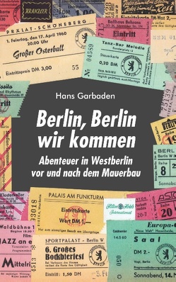 Berlin, Berlin wir kommen von Garbaden,  Hans