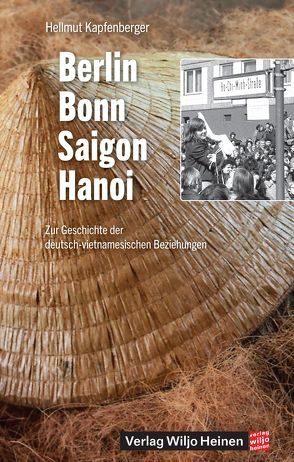 Berlin – Bonn – Saigon – Hanoi von Kapfenberger,  Hellmut