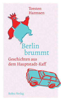 Berlin brummt von Harmsen,  Torsten