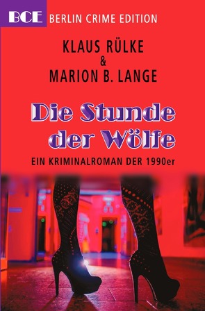 Berlin Crime Edition – die Fälle der Kommissarin Astrid Jensen / Die Stunde der Wölfe von Lange,  Marion B., Rülke,  Klaus