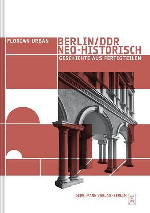 Berlin /DDR, neohistorisch von Urban,  Florian