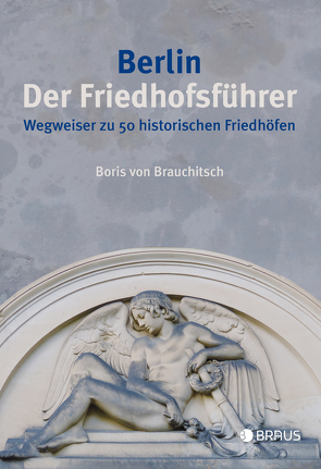 Berlin. Der Friedhofsführer von Brauchitsch,  Boris von