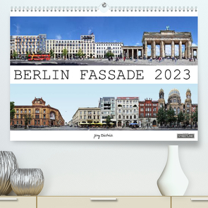 Berlin Fassade (Premium, hochwertiger DIN A2 Wandkalender 2023, Kunstdruck in Hochglanz) von Dietrich,  Jörg