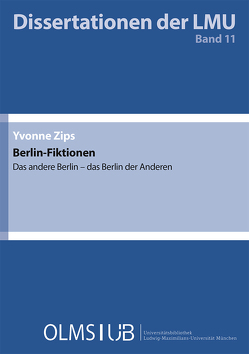 Berlin-Fiktionen von Zips,  Yvonne