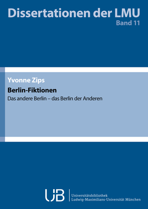 Berlin-Fiktionen von Zips,  Yvonne