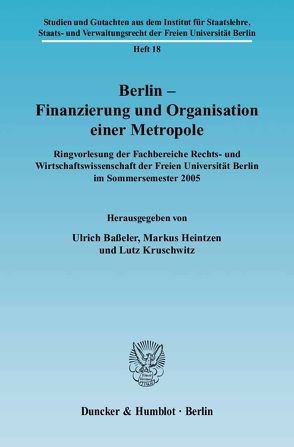 Berlin – Finanzierung und Organisation einer Metropole. von Baßeler,  Ulrich, Heintzen,  Markus, Kruschwitz,  Lutz