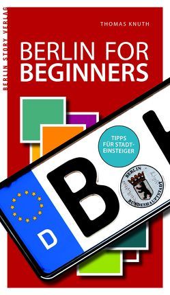 Berlin for Beginners von Knuth,  Thomas