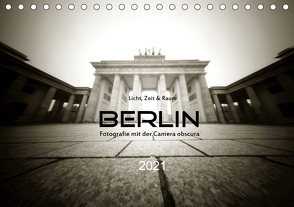 Berlin – Fotografie mit der Camera obscura (Tischkalender 2021 DIN A5 quer) von Haupthoff,  Manfred
