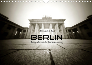 Berlin – Fotografie mit der Camera obscura (Wandkalender 2021 DIN A4 quer) von Haupthoff,  Manfred