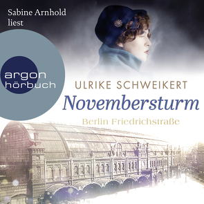 Berlin Friedrichstraße: Novembersturm von Arnhold,  Sabine, Schweikert,  Ulrike