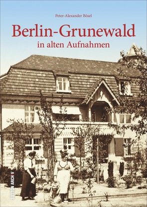 Berlin-Grunewald von Bösel,  Peter-Alexander