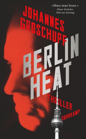 Berlin Heat von Groschupf,  Johannes, Wörtche,  Thomas