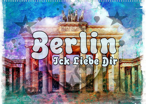 Berlin Ick Liebe Dir (Wandkalender 2022 DIN A2 quer) von Bielow,  Nico