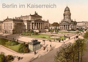 Berlin im Kaiserreich (Posterbuch DIN A3 quer) von akg-images,  k.A.