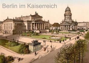 Berlin im Kaiserreich (Posterbuch DIN A4 quer) von akg-images,  k.A.