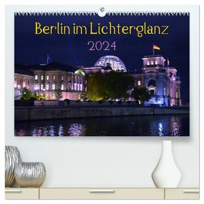 Berlin im Lichterglanz 2024 (hochwertiger Premium Wandkalender 2024 DIN A2 quer), Kunstdruck in Hochglanz von Drews,  Marianne