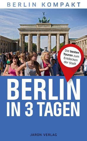 Berlin in 3 Tagen von Jodock