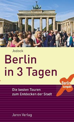 Berlin in 3 Tagen von Jodock