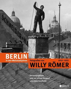 Berlin in den Weltstadtjahren von Kaufhold,  Enno