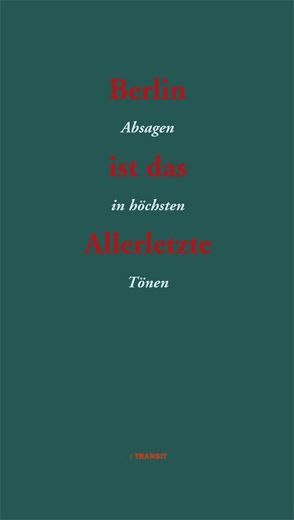 Berlin ist das Allerletzte von Bluhm,  Detlef, Lange-Müller,  Katja, Nitsche,  Rainer