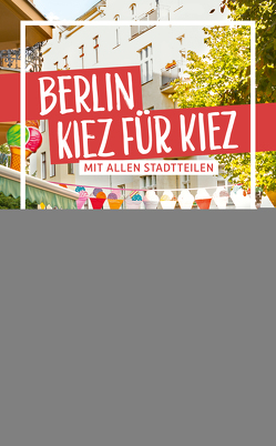 Berlin – Kiez für Kiez von Brodauf,  Julia