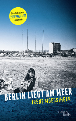 Berlin liegt am Meer von Moessinger,  Irene