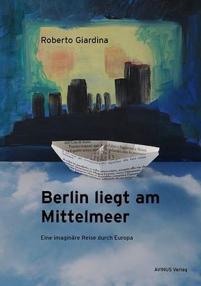 Berlin liegt am Mittelmeer von Giardina,  Roberto, Harth,  Helene