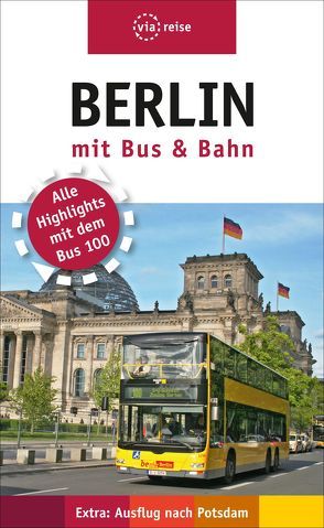 Berlin mit Bus und Bahn von Schwiontek,  Elisabeth