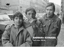 Berlin-Mitte 1985/86 von Schnabel,  Barbara