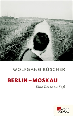 Berlin – Moskau von Büscher,  Wolfgang