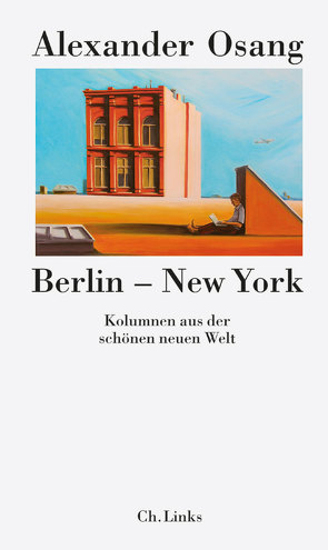 Berlin – New York von Osang,  Alexander