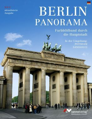 Berlin-Panorama (Deutsche Ausgabe) Farbbildband durch die Hauptstadt. von Auer,  Peter, Rahmel,  Renate