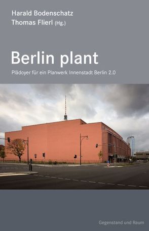 Berlin plant von Bodenschatz,  Harald, Flierl,  Thomas