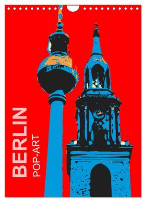 BERLIN POP-ART (Wandkalender 2024 DIN A4 hoch), CALVENDO Monatskalender von Sock,  Reinhard