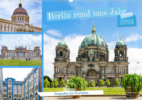 Berlin rund ums Jahr (Wandkalender 2024 DIN A2 quer), CALVENDO Monatskalender von Rabus,  Tina