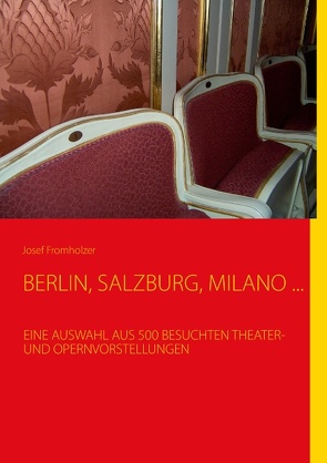 BERLIN, SALZBURG, MILANO … von Fromholzer,  Josef