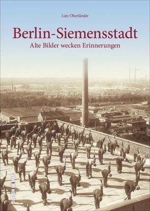 Berlin-Siemensstadt von Oberländer,  Lutz