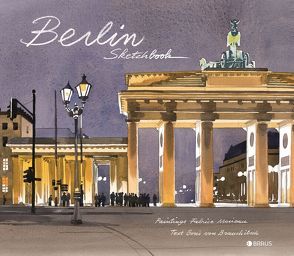 Berlin Sketchbook von Brauchitsch,  Boris von, Moireau,  Fabrice