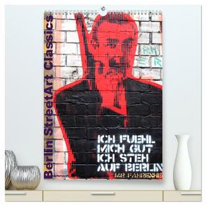 Berlin StreetArt Classics (hochwertiger Premium Wandkalender 2024 DIN A2 hoch), Kunstdruck in Hochglanz von zwayne/steckandose.com,  zwayne/steckandose.com